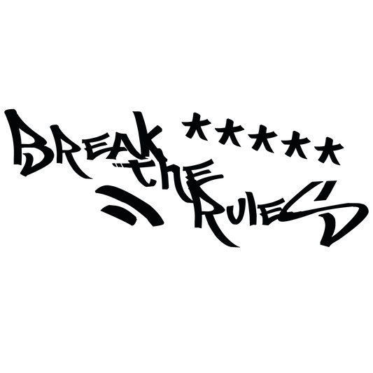 Break the rules