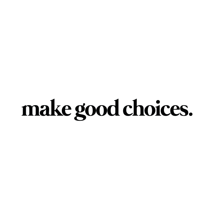 Sticker "Make good choices."